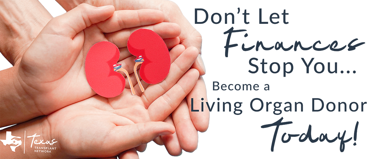 Don't Let Finances Stop You! Become a Living Organ Donor Today!